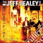 Jeff Healey Band (The) - House On Fire
