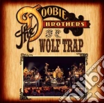 Doobie Brothers (The) - Live At Wolf Trap cd