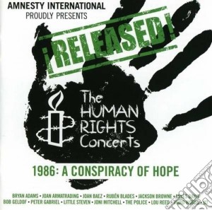 Released! - The Human Rights Concerts - A Conspiracy Of Hope (1986) cd musicale di Artisti Vari