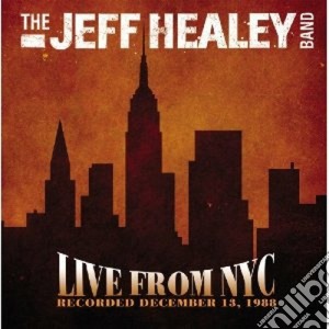 Jeff Healey Band (The) - Live From Nyc cd musicale di Jeff band Healey