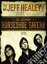 Jeff Healey Band (The) - Live At The Horseshoe Tavern