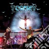Who (The) - Tommy: Live At The Royal Albert Hall (2 Cd) cd musicale di The Who