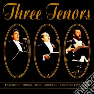 Carreras / Domingo / Pavarotti: Three Tenors cd musicale di CARRERAS/DOMINGO/PAVAROTTI