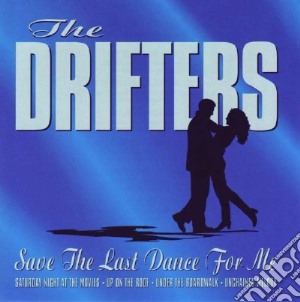 Drifters (The) - Save The Last Dance For Me cd musicale di Drifters