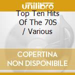 Top Ten Hits Of The 70S / Various cd