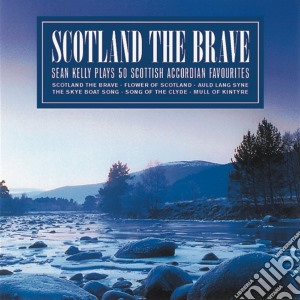 Sean Kelly - Scottish The Brave, Accordion Favourites cd musicale di Sean Kelly