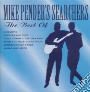 Mike Pender'S Searchers - The Best Of Mike Pender'S Searchers cd musicale di Mike Pender'S Searchers
