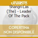 Shangri-Las (The) - Leader Of The Pack cd
