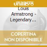 Louis Armstrong - Legendary Satchmo cd
