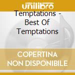 Temptations - Best Of Temptations cd musicale di The Temptations