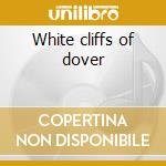 White cliffs of dover cd