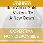 Real Abba Gold - Visitors To A New Dawn