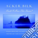 Acker Bilk - Could I Have This Dance? cd