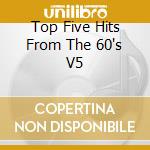 Top Five Hits From The 60's V5 cd