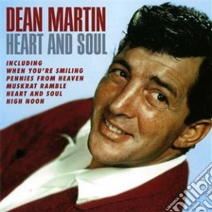 Dean Martin - Heart And Soul cd musicale di Dean Martin
