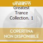 Greatest Trance Collection. 1 cd