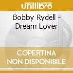 Bobby Rydell - Dream Lover cd