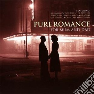 Pure Romance For Mum & Dad / Various cd musicale