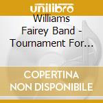 Williams Fairey Band - Tournament For Brass cd musicale di Williams Fairey Band