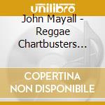 John Mayall - Reggae Chartbusters Vol 2 cd