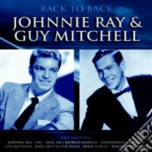 Johnnie Ray / Guy Mitchell - Back To Back cd musicale di Johnnie Ray / Guy Mitchell