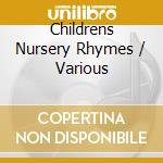 Childrens Nursery Rhymes / Various cd musicale di Terminal Video