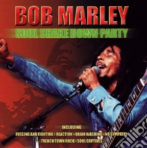 Bob Marley - Soul Shake Down Party cd musicale di Bob Marley