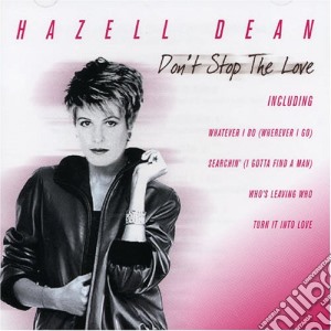 Hazell Dean - Don'T Stop The Love cd musicale di Hazell Dean