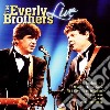 Everly Brothers (The) - Live cd musicale di Everly Brothers