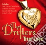 Drifters (The) - True Love