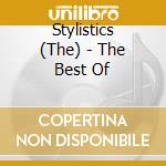 Stylistics (The) - The Best Of cd musicale di Stylistics (The)