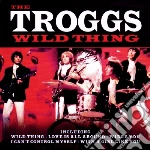 Troggs (The) - Wild Thing cd