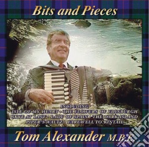 Tom Alexander - Bits And Pieces cd musicale di Tom Alexander
