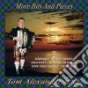 Tom Alexander - More Bits And Pieces cd musicale di Tom Alexander