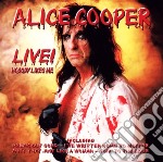 Alice Cooper - Live! Nobody Likes Me