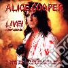 Alice Cooper - Live! Nobody Likes Me cd musicale di Alice Cooper
