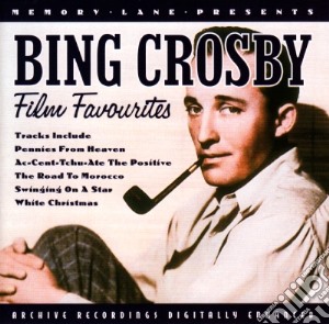 Bing Crosby - Film Favourites cd musicale di Bing Crosby