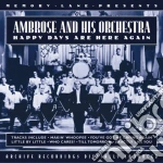 Ambrose & His Orchestra - Happy Days Are Here Again cd