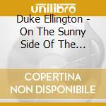 Duke Ellington - On The Sunny Side Of The Street cd