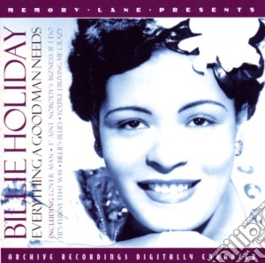 Billie Holiday - Everything A Good Man Needs cd musicale di Billie Holiday
