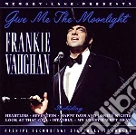 Frankie Vaughan - Give Me The Moonlight cd