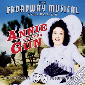 Ethel Merman - Annie Get Your Gun cd musicale di Ethel Merman