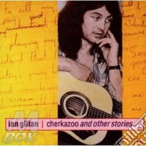 Ian Gillan Band - Cherkazoo And Other Stories cd musicale di Ian Gillan