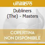 Dubliners (The) - Masters cd musicale di Dubliners