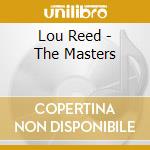 Lou Reed - The Masters cd musicale di Lou Reed