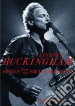 Lindsey Buckingham - Songs From The Small Machine - Live In L.A. (Dvd+Cd) cd