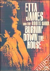 (Music Dvd) Etta James / The Roots Band - Burning Down The House cd
