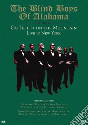 (Music Dvd) Blind Boys Of Alabama (The) - Go Tell It On The Mountain cd musicale