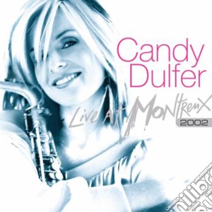 Candy Dulfer - Montreux 2002 cd musicale di Candy Dulfer