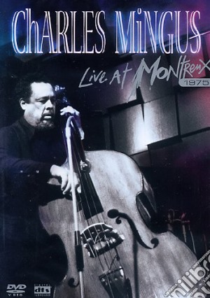 (Music Dvd) Charles Mingus - Live At Montreux 1975 cd musicale